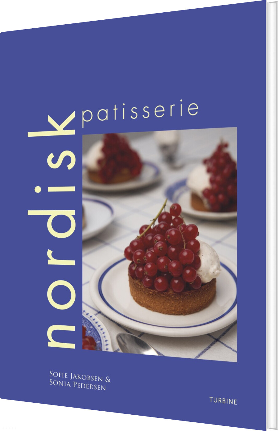Nordisk Pâtisserie - Sonia Pedersen - Bog