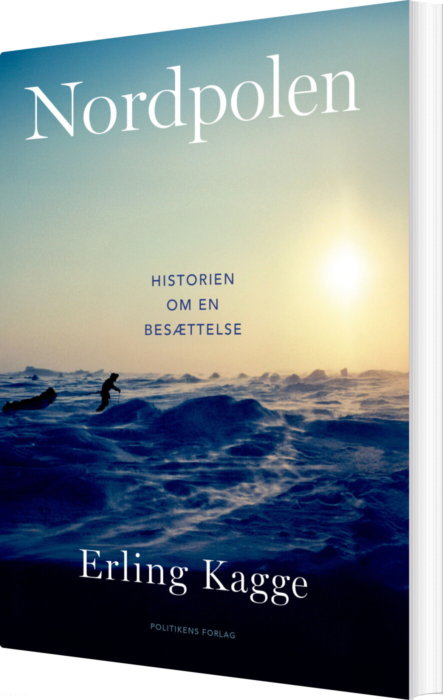 Nordpolen - Historien Om En Besættelse - Erling Kagge - Bog