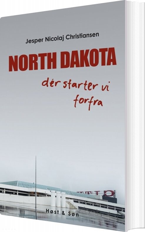 North Dakota - Der Starter Vi Forfra - Jesper N. Christiansen - Bog