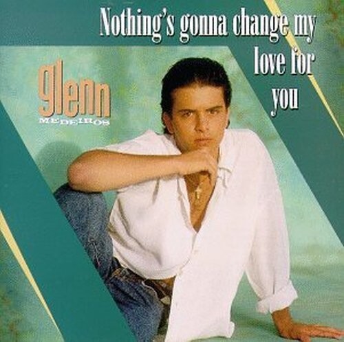 Glenn Medeiros - Nothing's Gonna Change My Love For You - CD