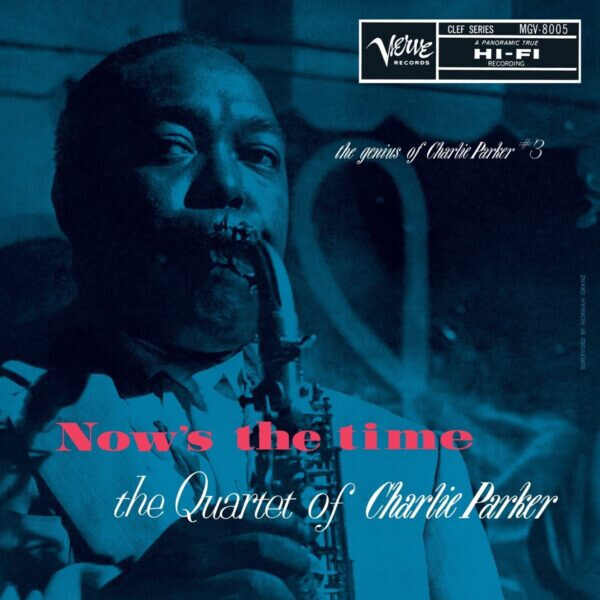 Charlie Parker Quartet - Nows The Time - Vinyl Lp