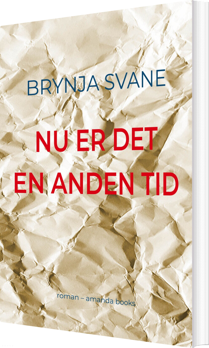 Nu Er Det En Anden Tid - Brynja Svane - Bog