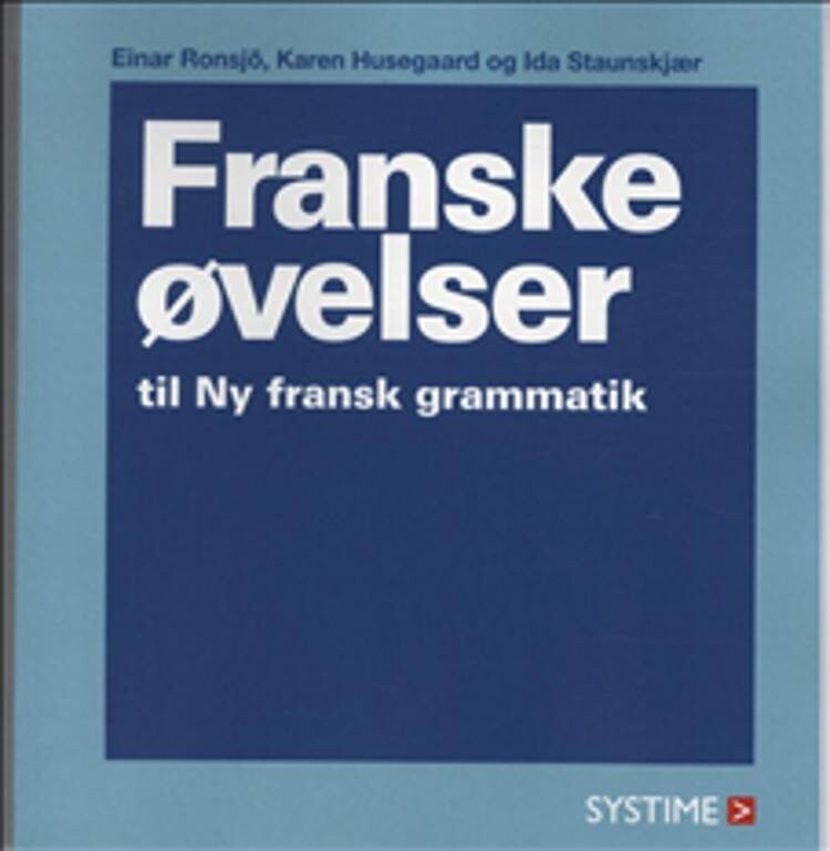 Ny Fransk Grammatik Øvelsesbog af Ida Staunskjær - Hæftet Bog - Gucca.dk