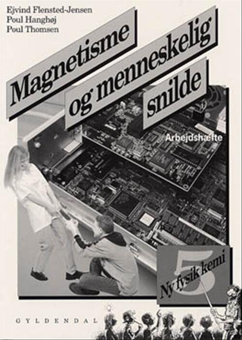 Billede af Ny Fysik/kemi 5. Magnetisme Og Menneskelig Snilde - Poul Thomsen - Bog