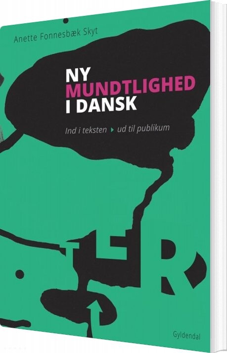 Billede af Ny Mundtlighed I Dansk. Ind I Teksten - Ud Til Publikum - Anette Fonnesbæk Skyt - Bog