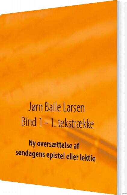 Billede af Ny Oversættelse Af Søndagens Epistel Eller Lektie - Jørn Balle Larsen - Bog