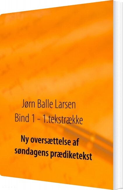Billede af Ny Oversættelse Af Søndagens Prædiketekst - Jørn Balle Larsen - Bog
