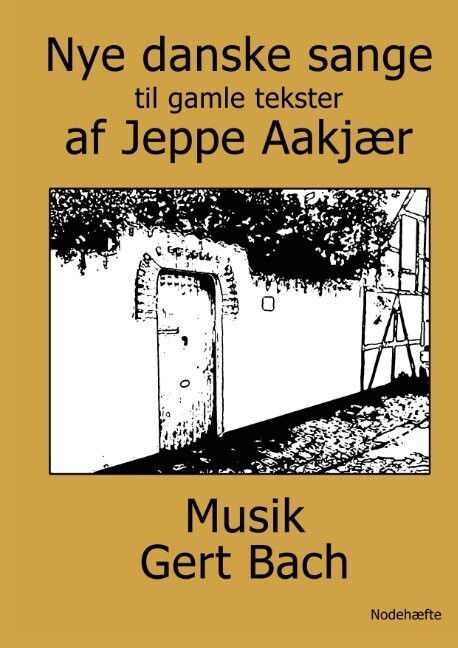 Nye Danske Sange - Gert Bach - Bog