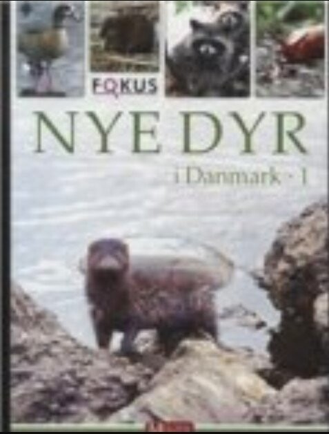 Nye Dyr I Danmark 1 - Lars Groth - Bog