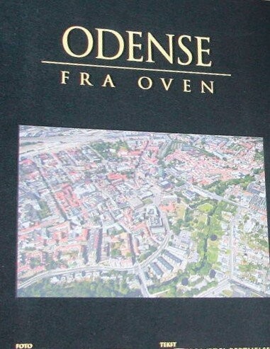 Billede af Odense Fra Oven - Anders W. Berthelsen - Bog