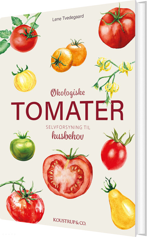økologiske Tomater - Lene Tvedegaard - Bog