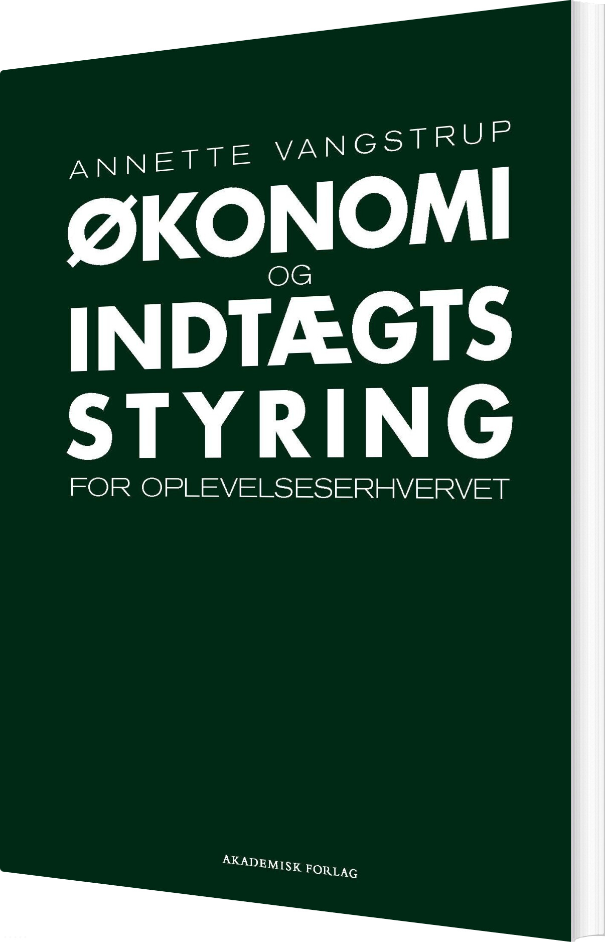 Billede af økonomi- Og Indtægtsstyring For Oplevelseserhvervet - Annette Vangstrup - Bog
