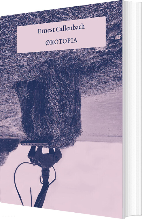 økotopia - Ernest Callenbach - Bog