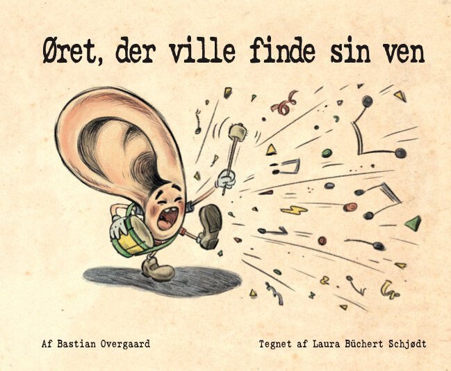Billede af øret, Der Ville Finde Sin Ven - Bastian Overgaard - Bog