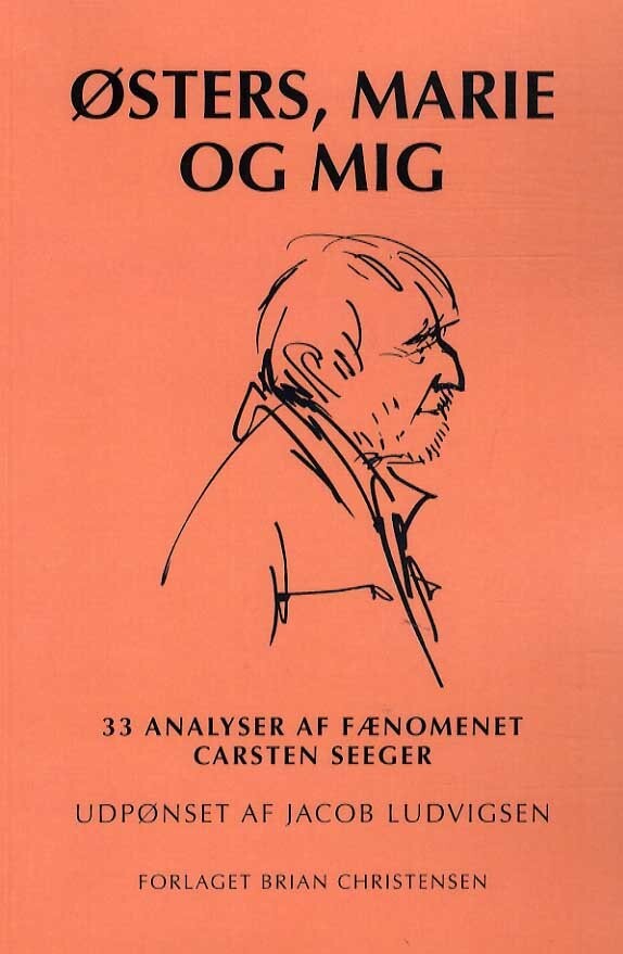 østers, Marie Og Mig – Jacob Ludvigsen M.fl. – Bog