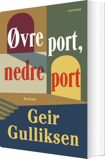Billede af øvre Port, Nedre Port - Geir Gulliksen - Bog