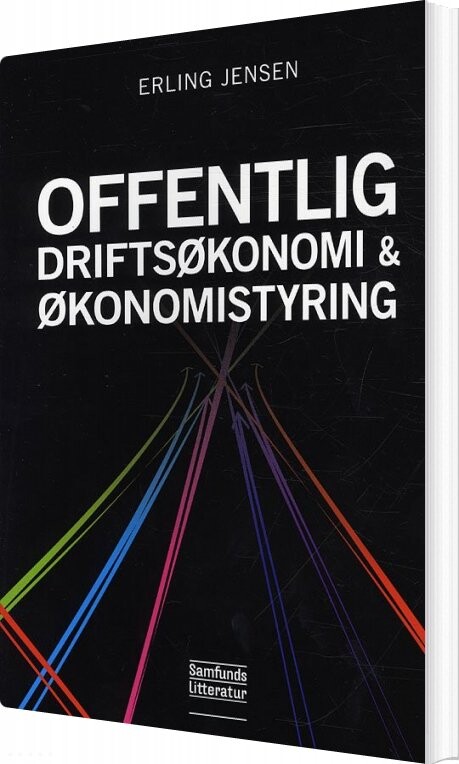 Billede af Offentlig Driftsøkonomi Og økonomistyring - Erling Jensen - Bog