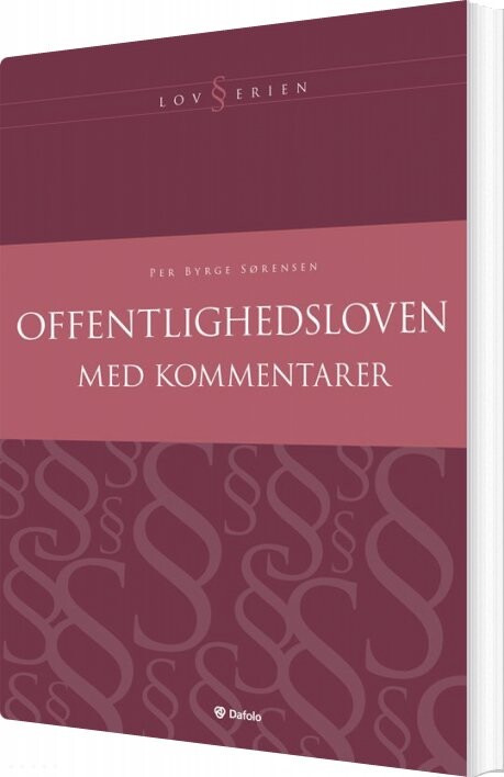 Offentlighedsloven Med Kommentarer - Per Byrge Sørensen - Bog - Dafolo