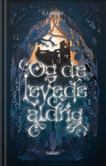 Og De Levede Aldrig - K. L. Berger - Bog