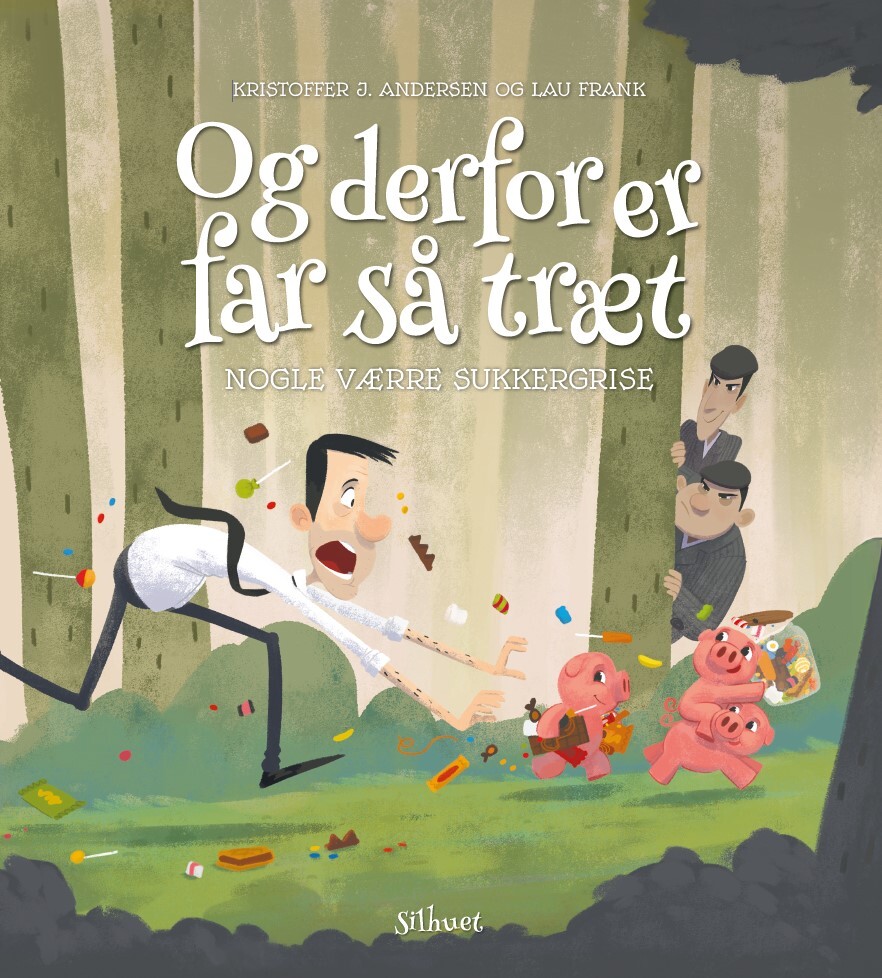 Og Derfor Er Far Så Træt - Nogle Værre Sukkergrise - Kristoffer Jacob Andersen - Bog