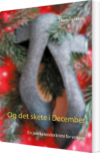 Og Det Skete I December - Charlotte Holritz - Bog