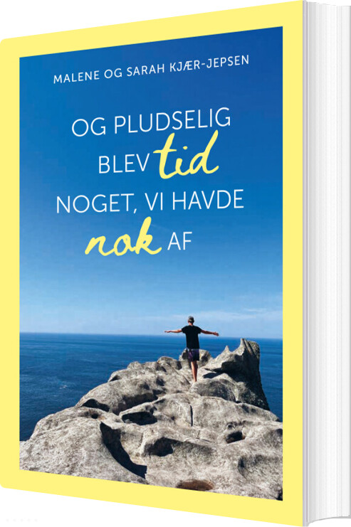 Billede af Og Pludselig Blev Tid Noget, Vi Havde Nok Af - Malene Kjær-jepsen - Bog