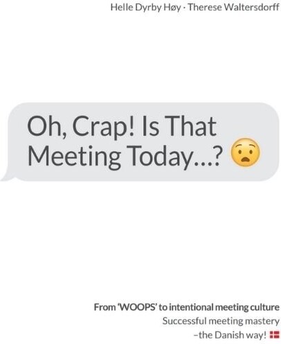 Oh, Crap! Is That Meeting Today...? - Helle Dyrby Høy - English Book