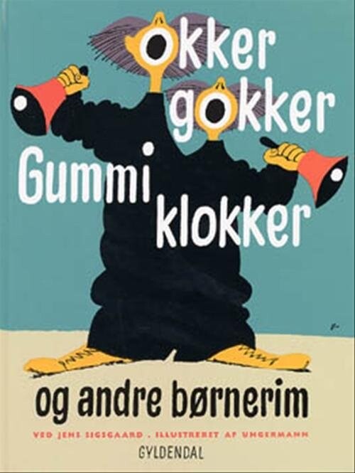 Billede af Okker Gokker Gummi Klokker Og Andre Børnerim - Jens Sigsgaard - Bog