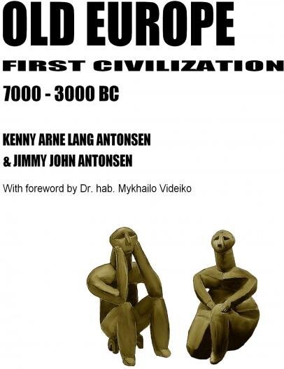 Billede af Old Europe First Civilization 7000 - 3000 Bc - Kenny Arne Lang Antonsen - English Book