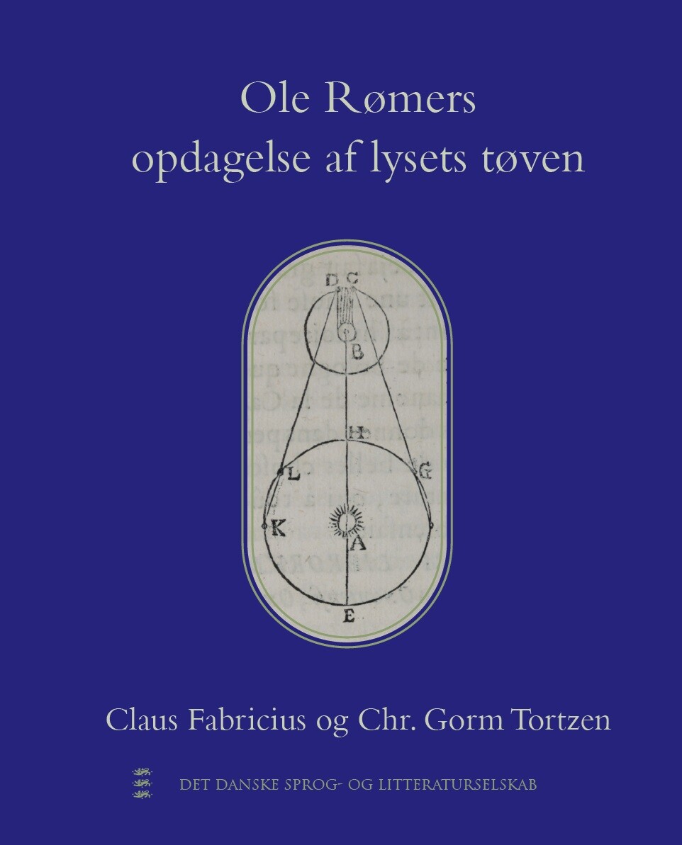 Ole Rømers Opdagelse Af Lysets Tøven - Chr. Gorm Tortzen - Bog - Syddansk Universitetsforlag