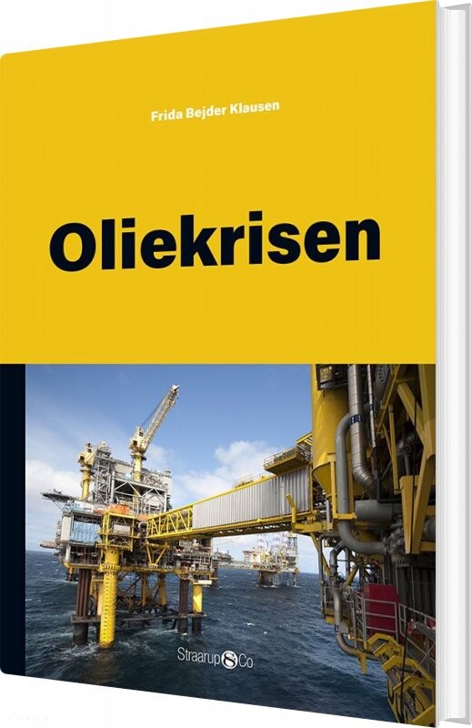 Oliekrisen - Frida Bejder Klausen - Bog - Straarup & Co