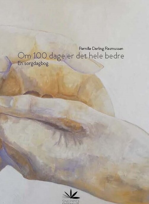 Billede af Om 100 Dage Er Det Hele Bedre - Pernille Darling Rasmussen - Bog