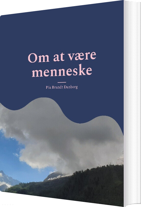 Billede af Om At Være Menneske - Pia Brandt Danborg - Bog