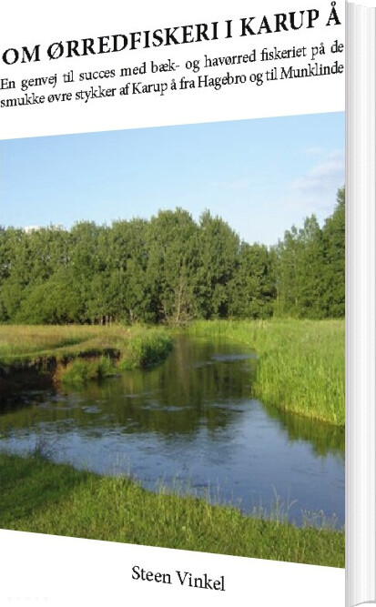 Om ørredfiskeri I Karup å - Steen Vinkel - Bog