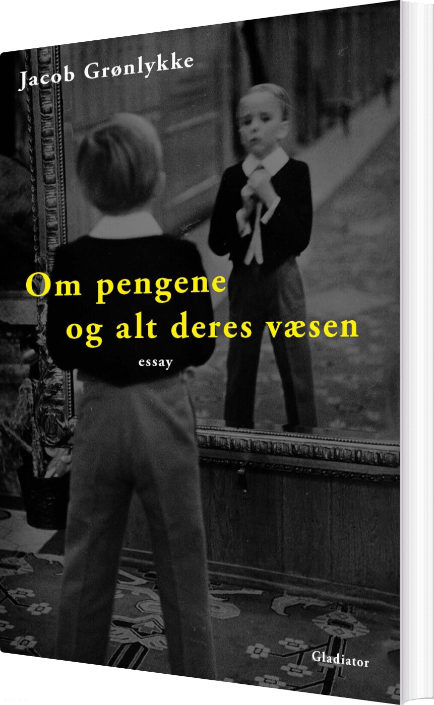 Om Pengene Og Alt Deres Væsen - Jacob Grønlykke - Bog