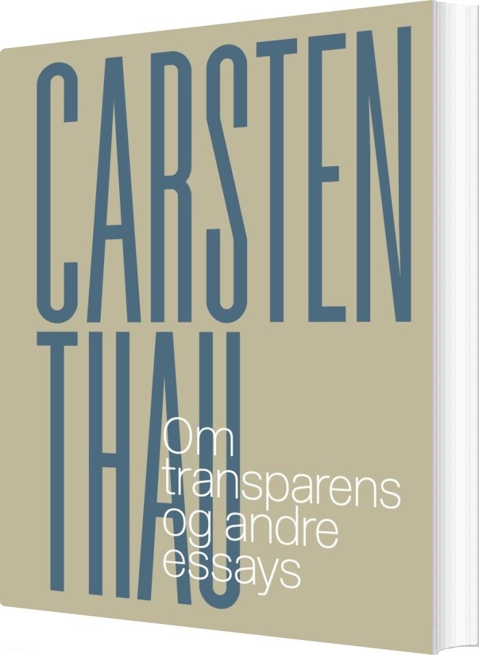 Om Transparens Og Andre Essays - Carsten Thau - Bog