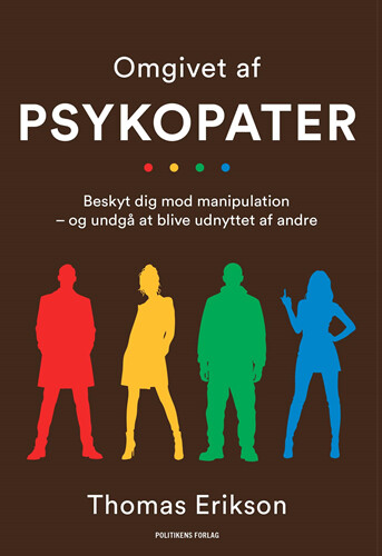 Omgivet Af Psykopater - Thomas Erikson - Bog - Politikens Forlag
