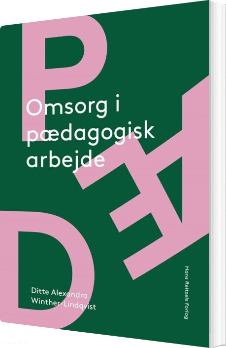 Billede af Omsorg I Pædagogisk Arbejde - Ditte Alexandra Winther-lindqvist - Bog