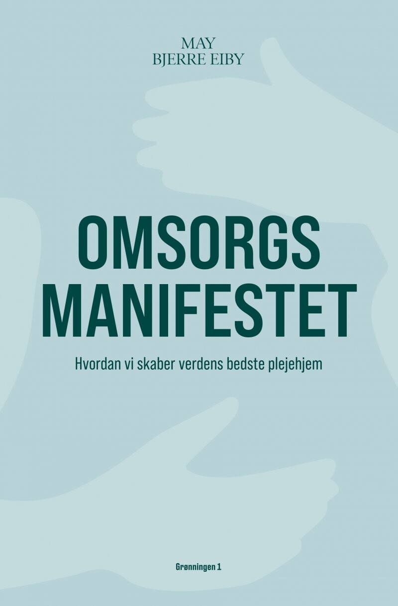 Billede af Omsorgsmanifestet - May Bjerre Eiby - Bog