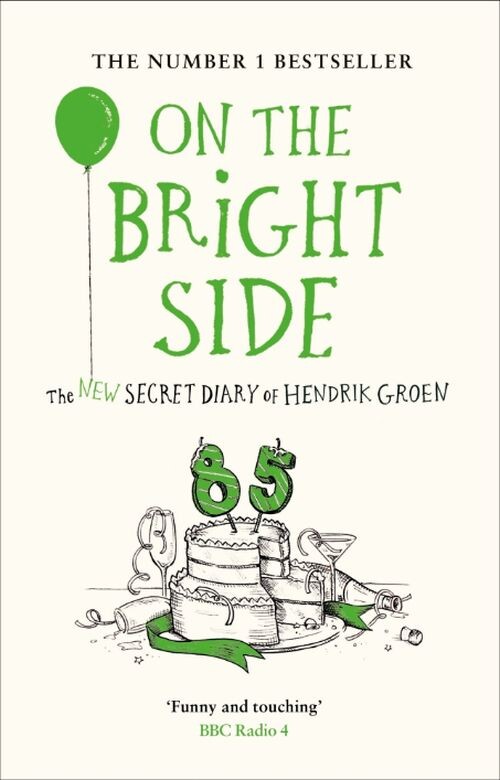 Billede af On The Bright Side: The New Secret Diary Of Hendrik Groen - Hendrik Groen - English Book