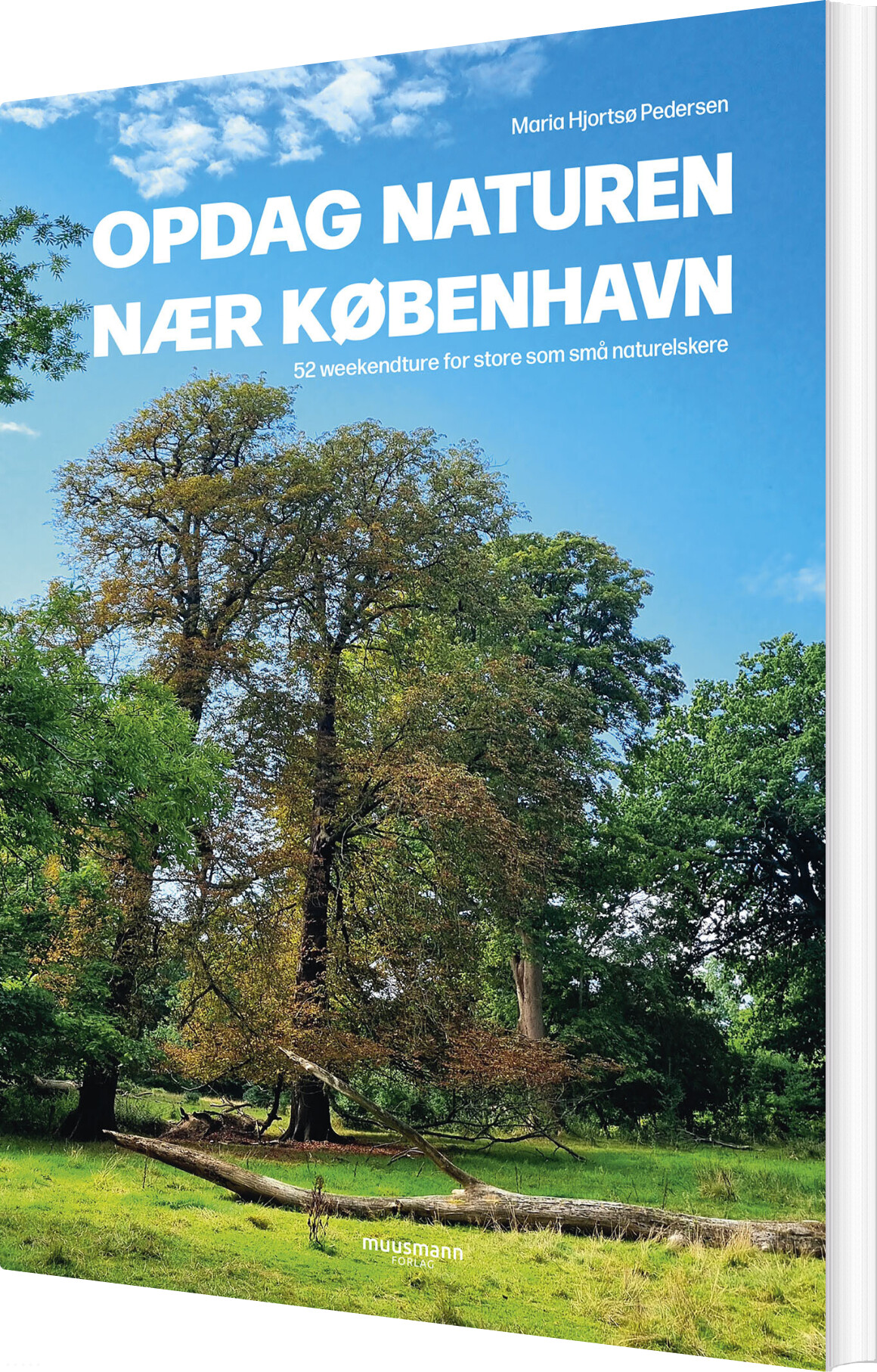 Opdag Naturen Nær København - Maria Hjortsø Pedersen - Bog