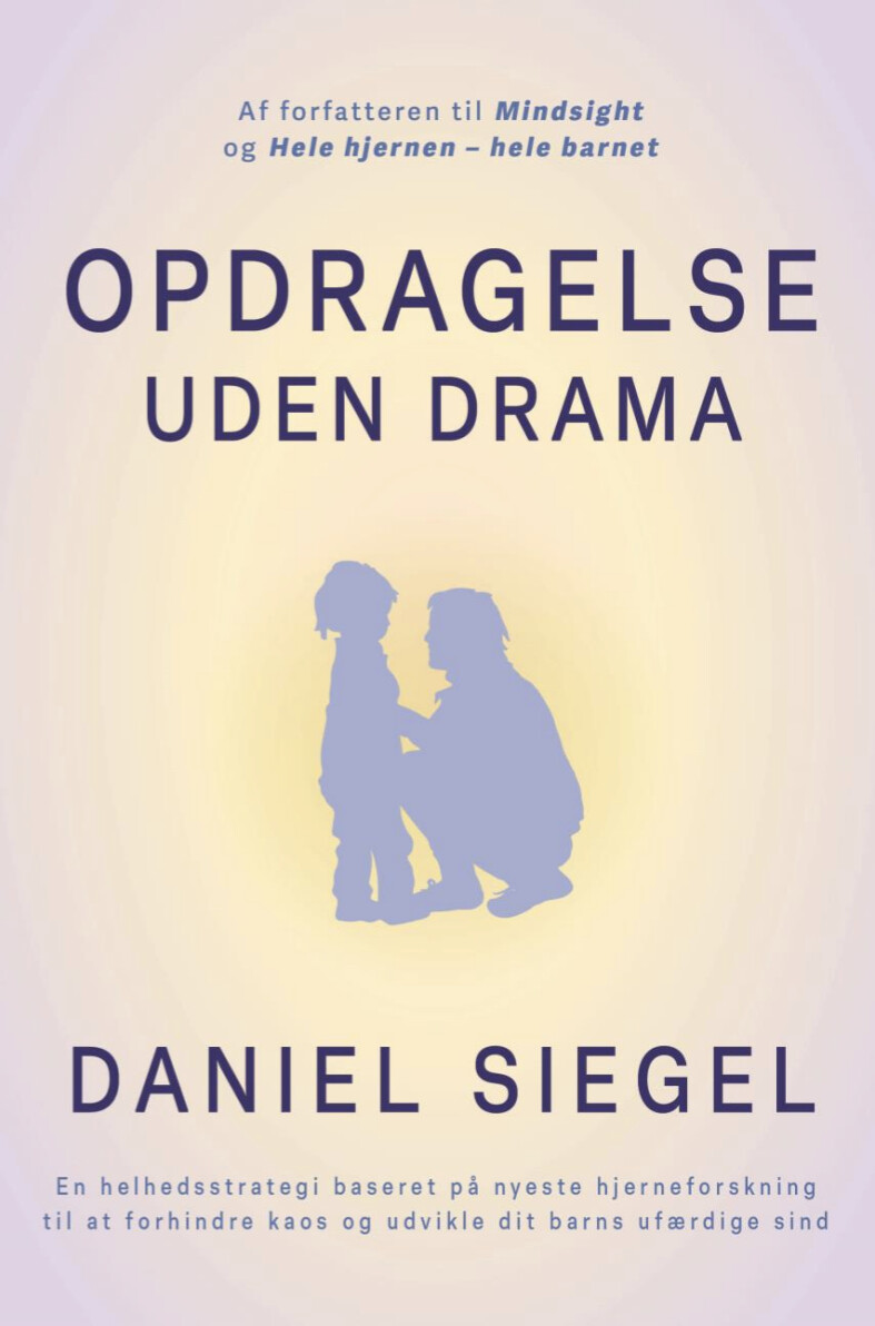 Opdragelse Uden Drama - Daniel J. Siegel - Bog