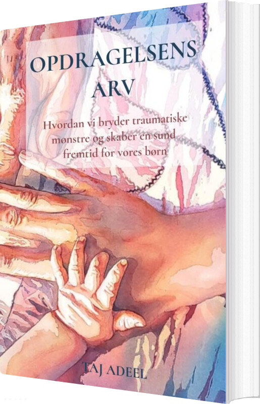 Opdragelsens Arv - Taj Adeel - Bog