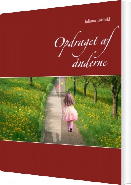 Opdraget Af ånderne - Juliana Torfhild - Bog