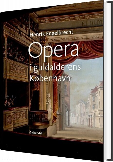 Billede af Opera I Guldalderens København - Henrik Engelbrecht - Bog