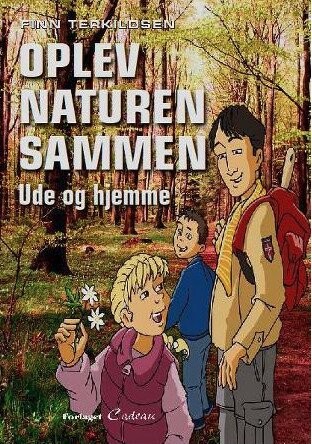 Se Oplev Naturen Sammen, Ude Og Hjemme - Finn Terkildsen - Bog hos Gucca.dk