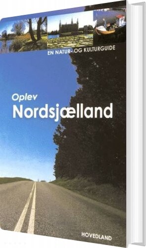 Billede af Oplev Nordsjælland - Leif Schack-nielsen - Bog