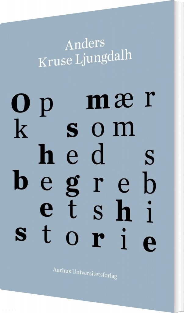 Opmærksomhedsbegrebets Historie - Anders Kruse Ljungdalh - Bog