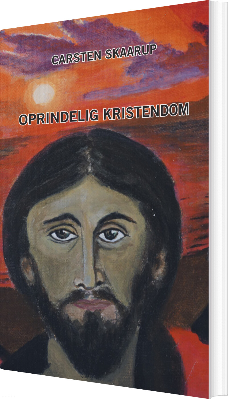 Oprindelig Kristendom - Carsten Skaarup - Bog