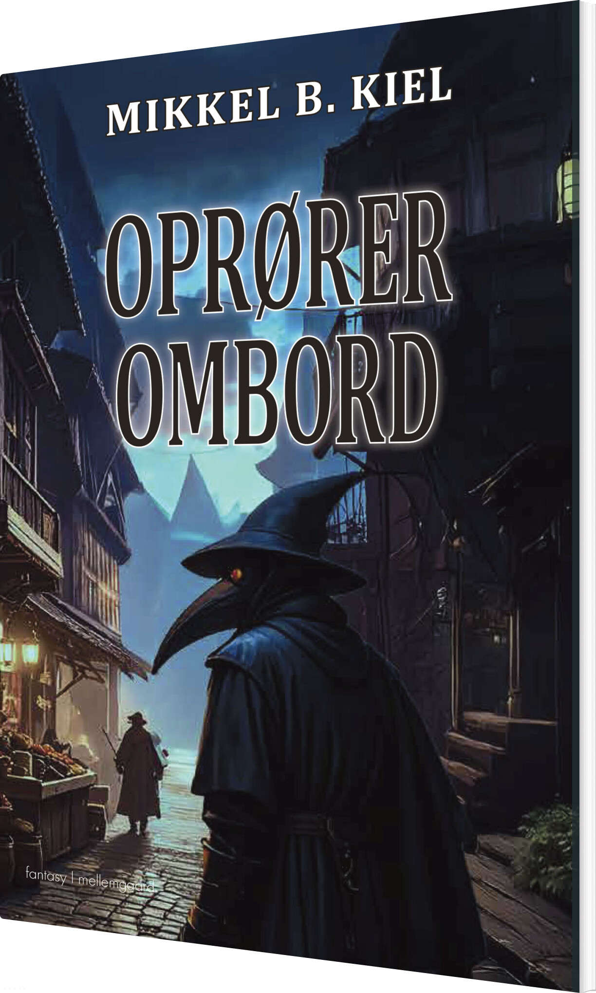 Oprører Ombord - Mikkel B. Kiel - Bog